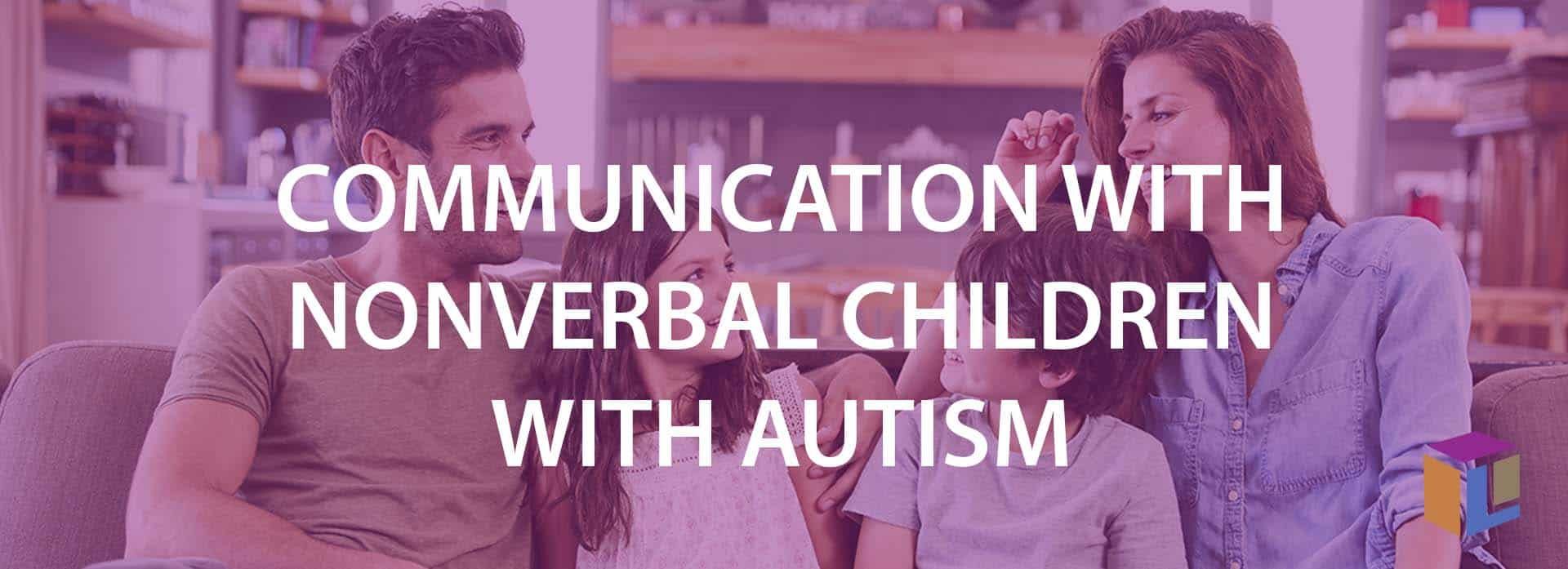 Communication With Nonverbal Children With Autism Communication With Nonverbal Children With Autism Communication With Nonverbal Children With Autism Communication With Nonverbal Children With Autism