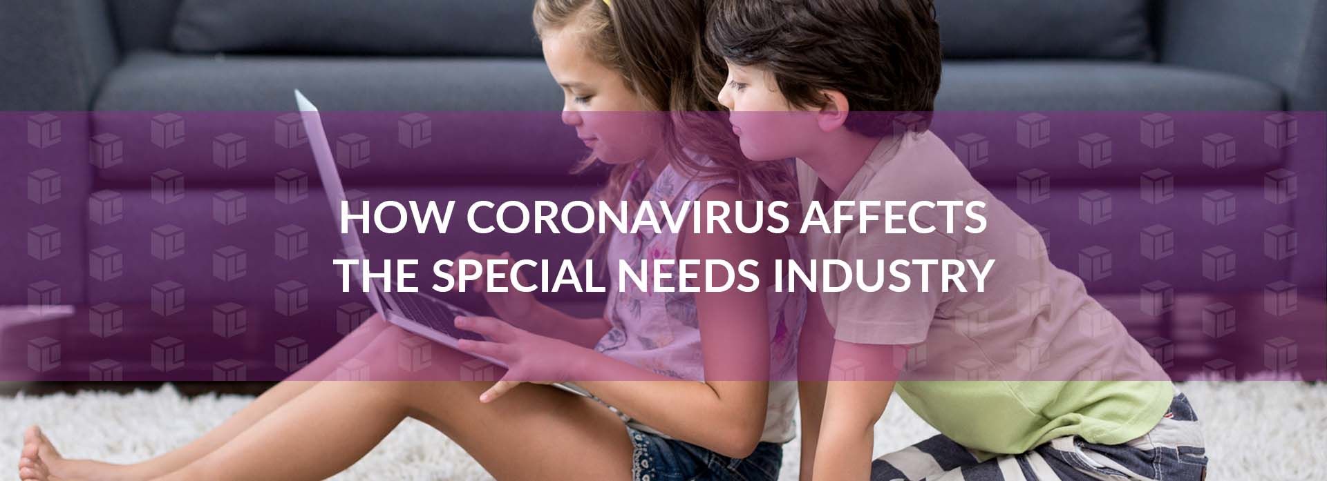 How coronavirus affects the special needs industry