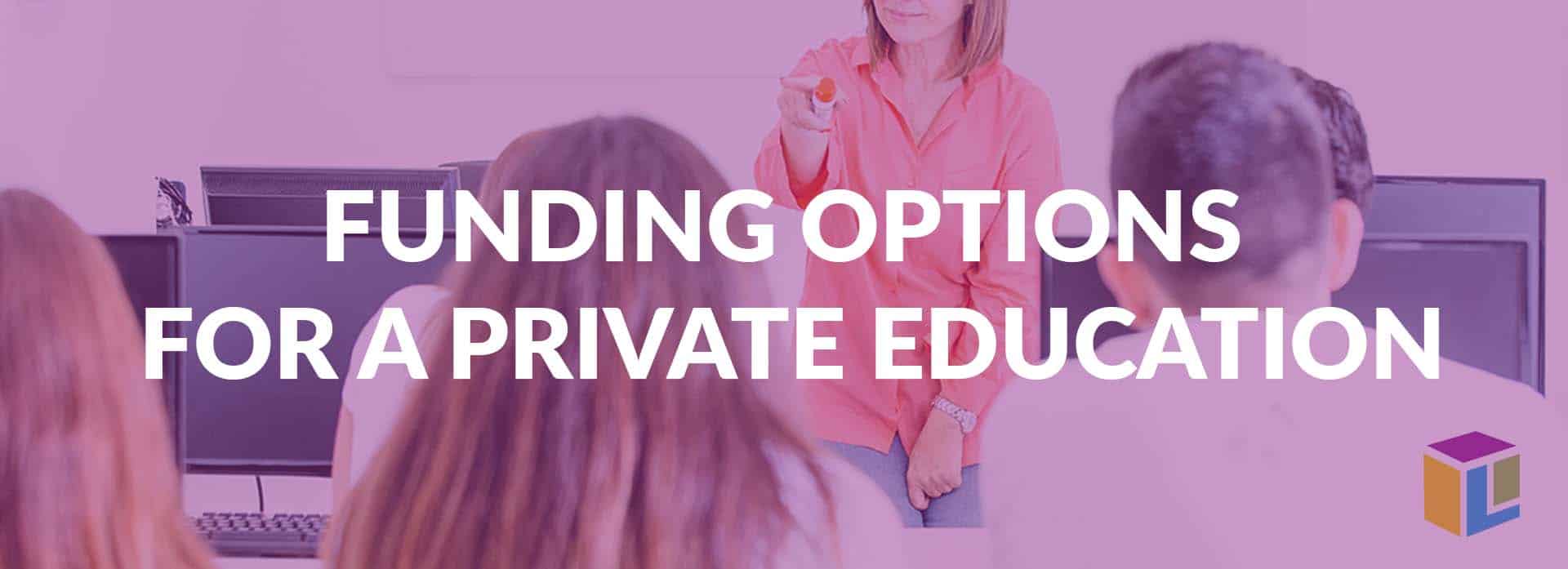 Funding Options For A Private Education