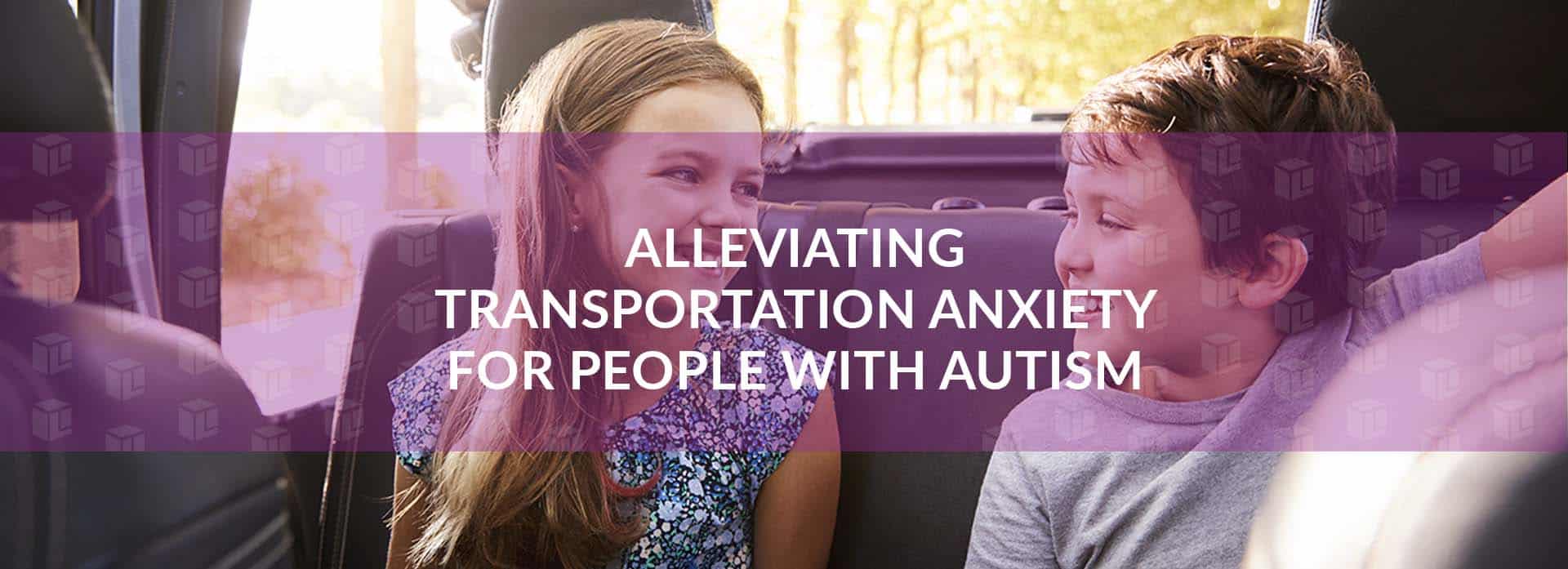 Alleviating Transportation Anxiety For People With Autism