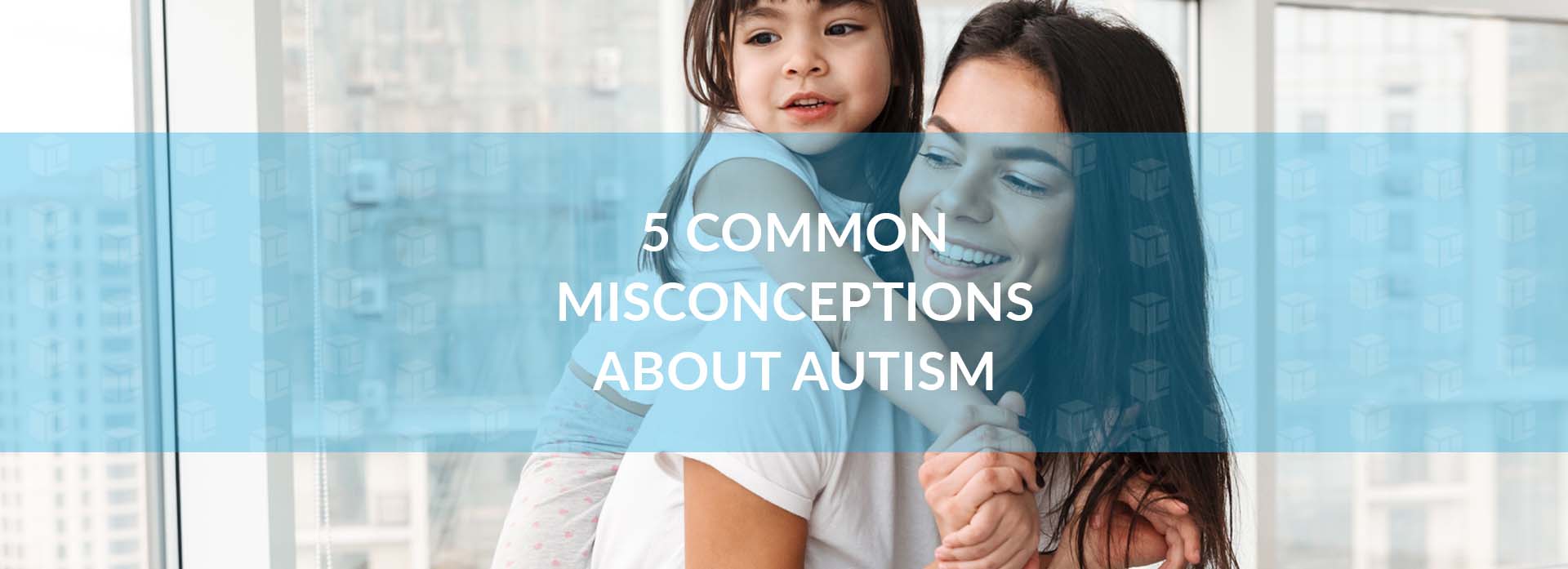 Misconceptions about autism